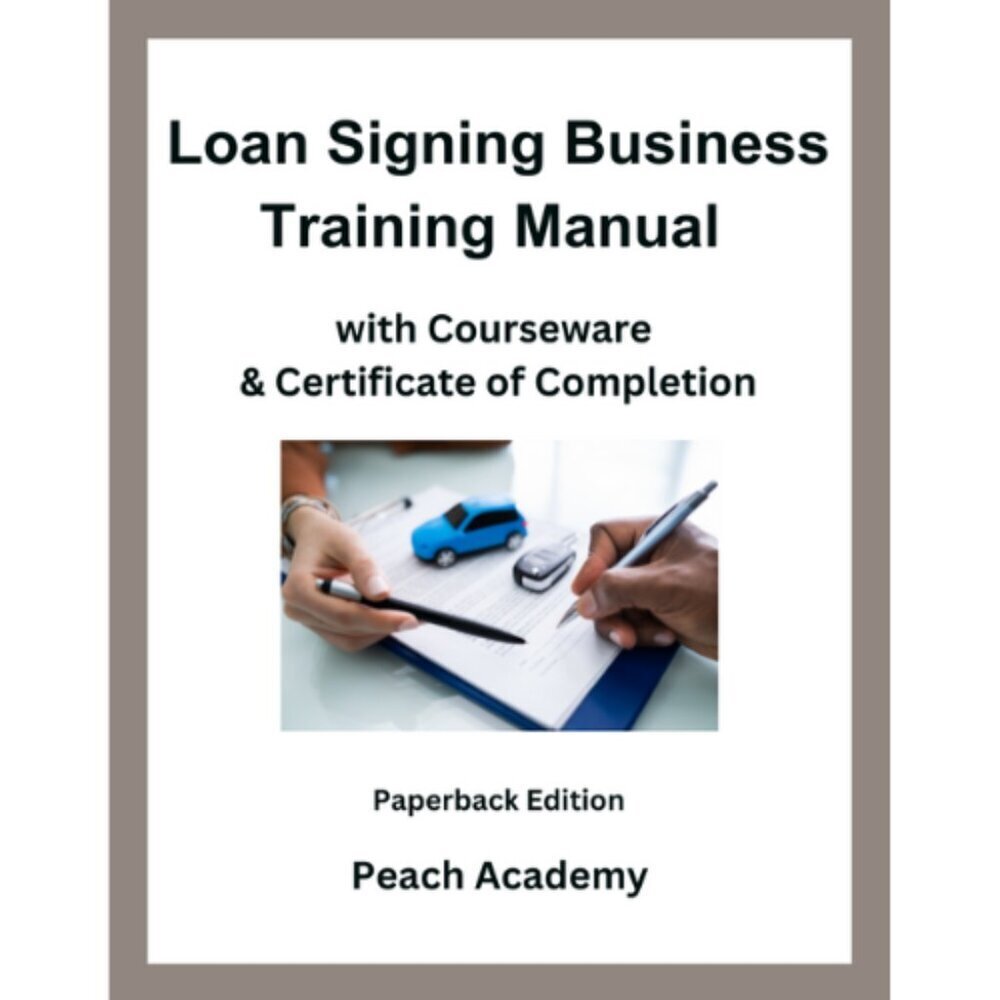 Loan Signing Business Training Manual with Courseware & Certificate (Paperback)